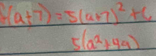 -(a+7)=5(a+7)^2+6
5(a^2+4a)