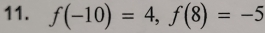 f(-10)=4, f(8)=-5