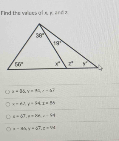 Find the values of x, y, and z.
x=86,y=94,z=67
x=67,y=94,z=86
x=67,y=86,z=94
x=86,y=67,z=94