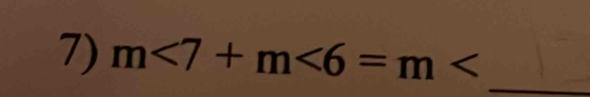 m<7+m<6=m _