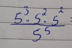  5^3· 5^2· 5^2/5^5 =