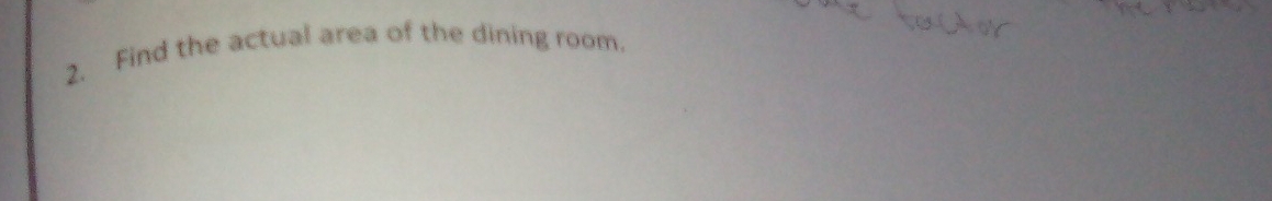 Find the actual area of the dining room.