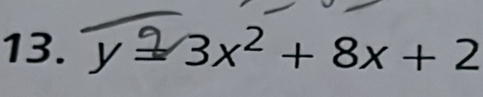 y ± 3x²+ 8x + 2