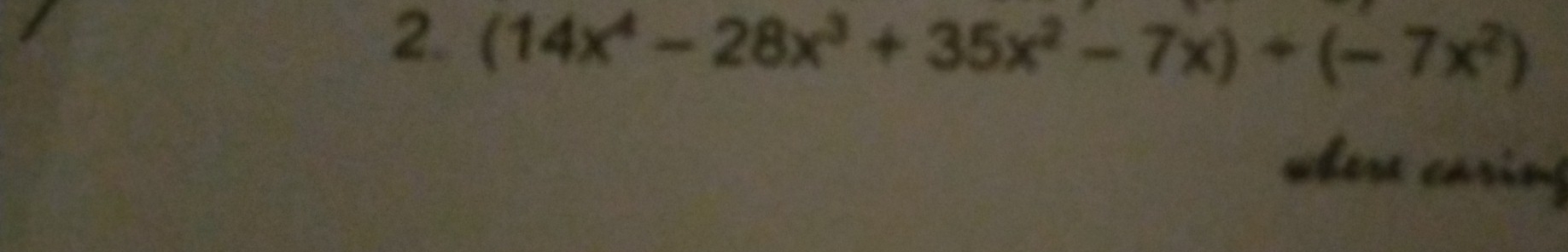 (14x^4-28x^3+35x^2-7x)/ (-7x^2)