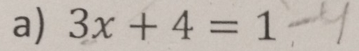 3x+4=1