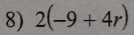 2(-9+4r)