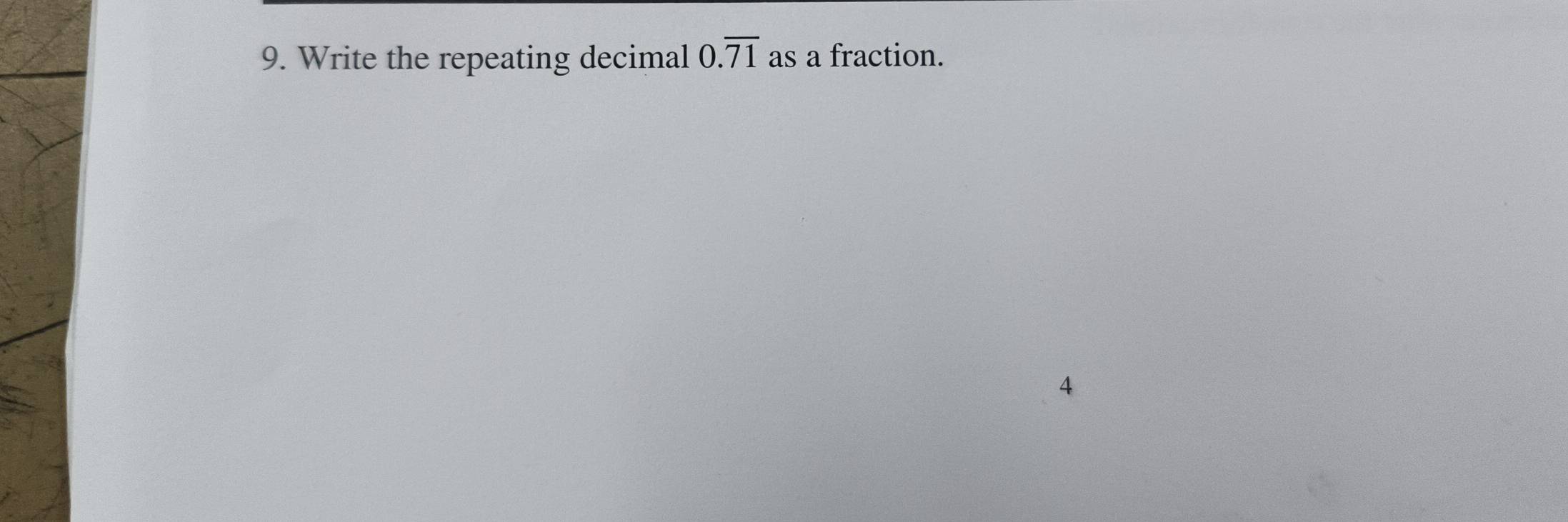 Write the repeating decimal 0.overline 71 as a fraction.
4