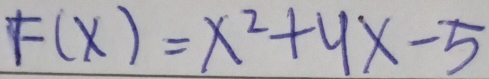 F(x)=x^2+4x-5