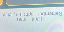 (Unit = r -10;) 
Remember: right is +, left is