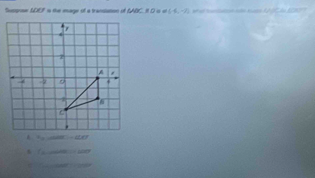 Suspose ADEF s the mage of a transiation of NABC. I D is aI(-4,-2)

75°