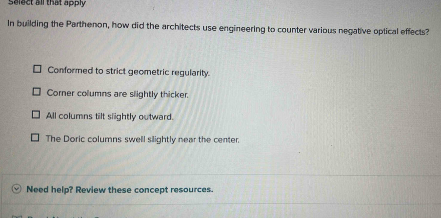 Solved: Select all that apply In building the Parthenon, how did the ...