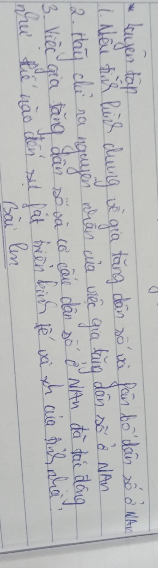 layer tap 
1. Mew hid BuiQ dung ve gia tāng dān no uà pàin bó `dān zóà wA 
2. Hay ci na ngaugen nàn cia uee gia tīng dàn ǒ b wàn 
3 Viec qia lāng dàn só oà cǒ cāiu dàn só NÄn dài fài dóng 
hu the nào don ot fat briàn dig lē và sh ain h zhà 
Bai Rm