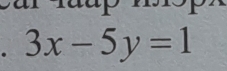 3x-5y=1