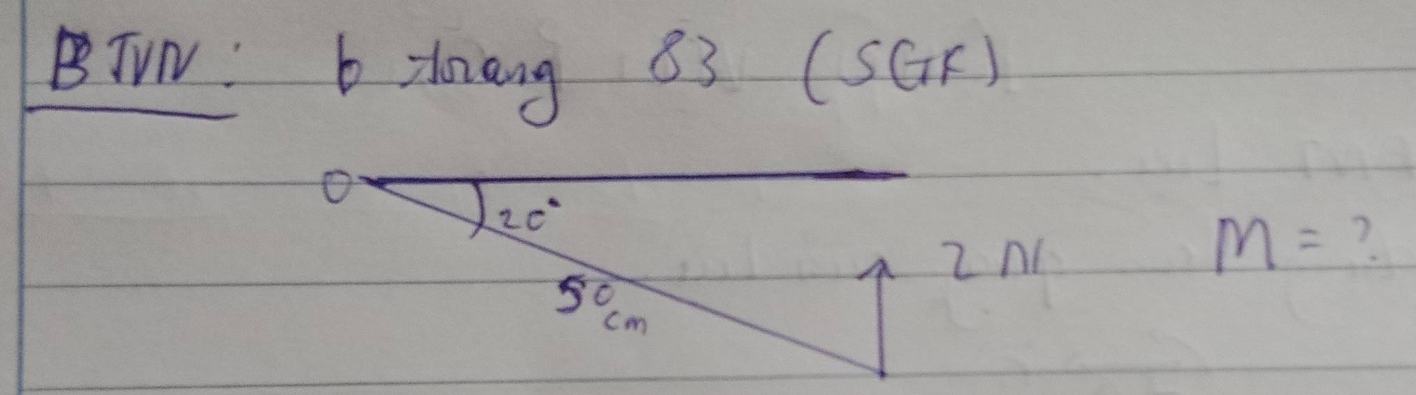 BTVN: b zoang 83 (sGF)
2N
M= ?