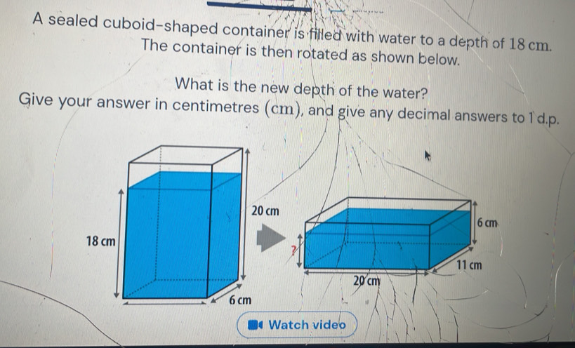 Solved: A sealed cuboid-shaped container is filled with water to a ...