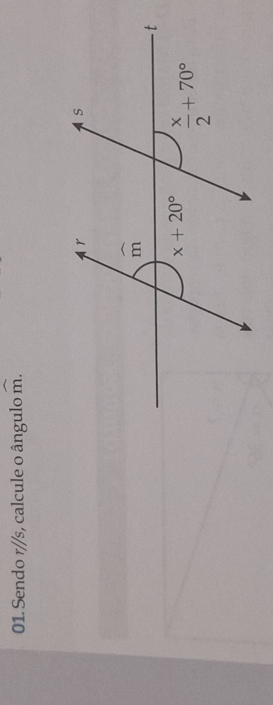 widehat m
01. Sendo r//s, calcule o ângulo m