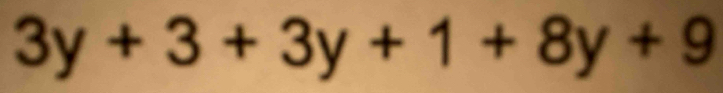 3y+3+3y+1+8y+9