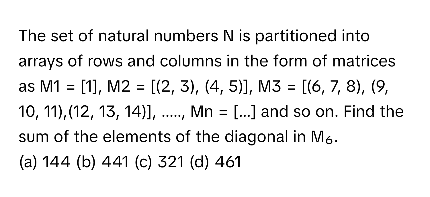 Solved: The set of natural numbers N is partitioned into arrays of rows ...