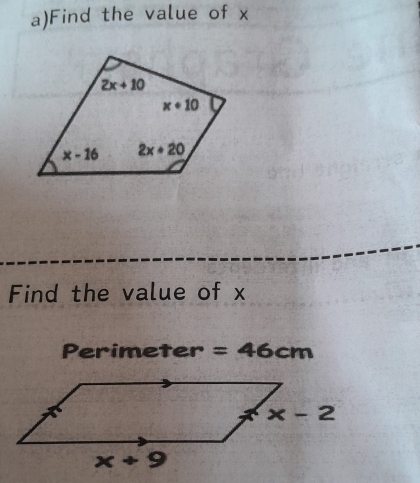 Find the value of x
Find the value of x
Perimeter =46cm