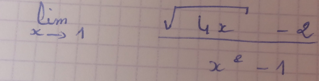 limlimits _xto 1 (sqrt(4x)-2)/x^2-1 