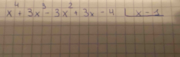 x^4+3x^3-3x^2+3x-4x-1