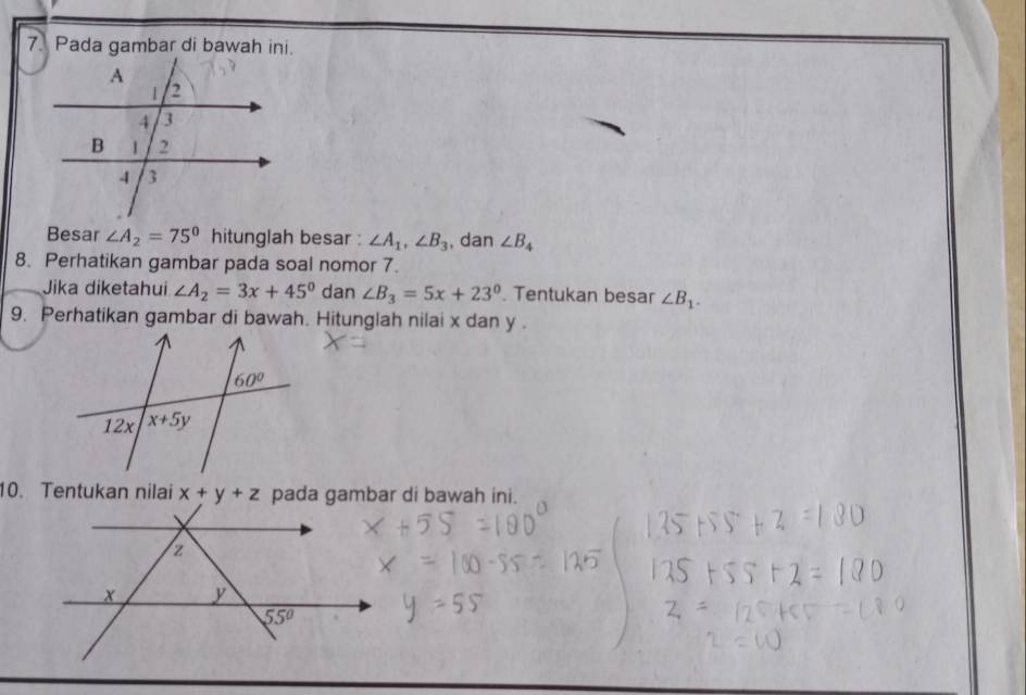 Besar ∠ A_2=75° hitunglah besar : ∠ A_1,∠ B_3 ,dan ∠ B_4
8. Perhatikan gambar pada soal nomor 7.
Jika diketahui ∠ A_2=3x+45° dan ∠ B_3=5x+23°. Tentukan besar ∠ B_1.
9. Perhatikan gambar di bawah. Hitunglah nilai x dan y .
10. Tentukan nilai x+y+z pada gambar di bawah ini.