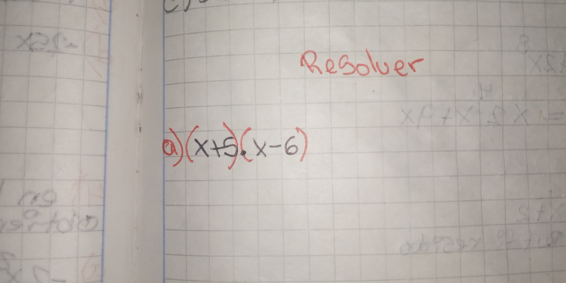 Resolver 
e (x+5)(x-6)