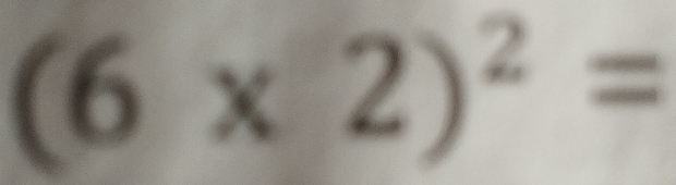 (6* 2)^2=