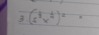 (5^(frac 1)2x^(frac 1)4)^2=