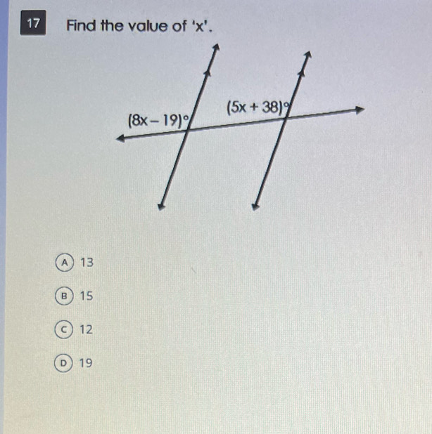 Find the value of 'x'.
A 13
B)15
c) 12
D19