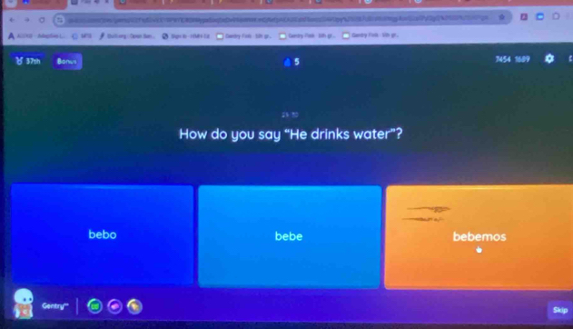 KIXO Mpfel () M # Muong Ceran Ban Cwrdry Fos Sin gr. Gantry Pk 1ith gt.. Gaay Firlk Vh gr.
४ 37th Bonus 5 7454 1689
How do you say “He drinks water”?
bebo bebe bebemos