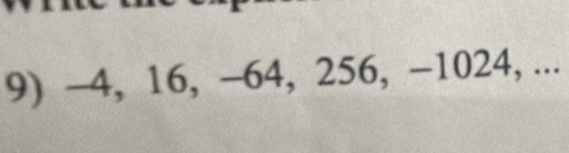 -4, 16, -64, 256, -1024, ...