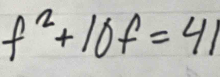 f^2+10f=41