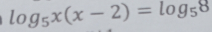 log _5x(x-2)=log _58