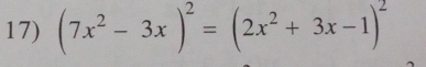 (7x^2-3x)^2=(2x^2+3x-1)^2