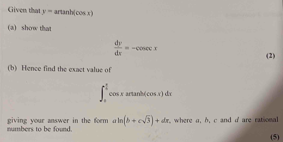 Solved: Given that y=arctan h(cos x) (a) show that dy/dx =-cosec x (2 ...