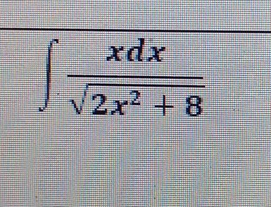 ∈t  xdx/sqrt(2x^2+8) 