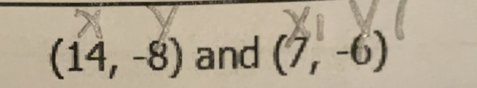 (14,-8) and (7,-6)