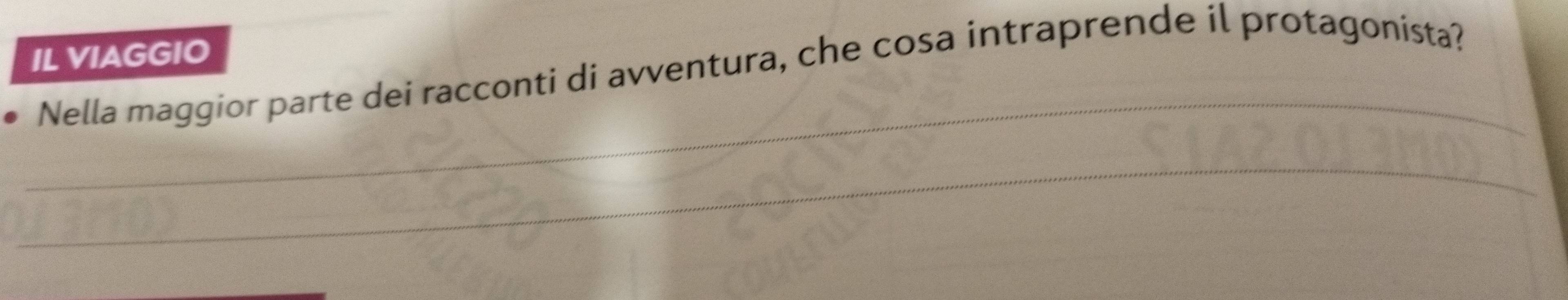 IL VIAGGIO 
_ 
Nella maggior parte dei racconti di avventura, che cosa intraprende il protagonista? 
_