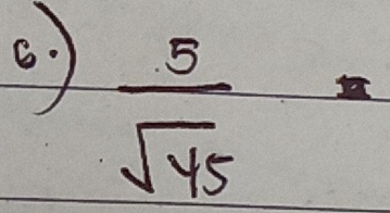  5/sqrt(45) =