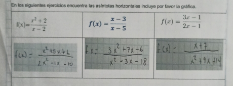 En los siguientes ejercicios encuentra las asíntotas horizontales incluy