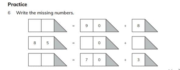 Practice 
6 Write the missing numbers.
+ 8
8 5 +
+ 3