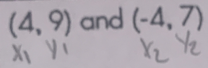 (4,9) and (-4,7)