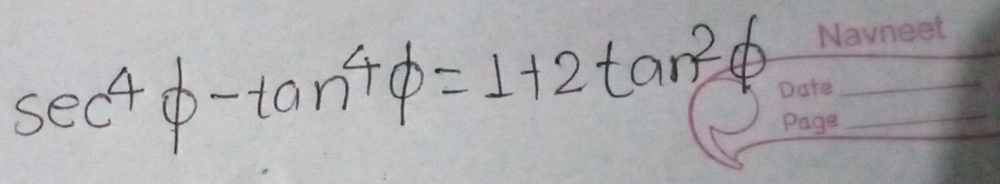 sec^4phi -tan^4phi =1+2tan^2phi