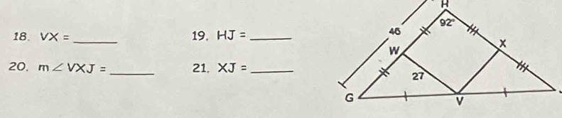 VX= _ 19, HJ= _
20. m∠ VXJ= _21. XJ= _