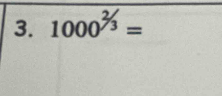 1000^(2/3)=