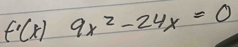 f'(x)9x^2-24x=0