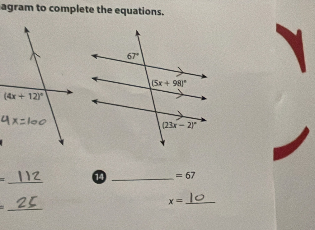 agram to complete the equations.
_ =
14_
=67
_ x=
_ =