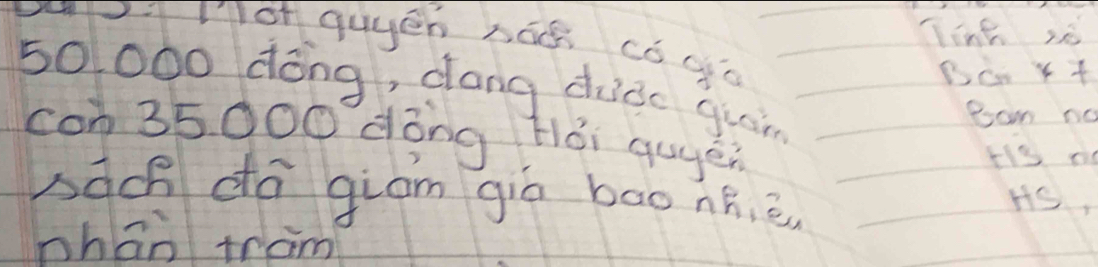 guen sas có oo 
Ba Y+
50000 dóng, dong didc guain 
Bam no 
con 35000 dōng Hói guye? 
419 nid 
bách dā giām giò bāo n, HS, 
phān tram