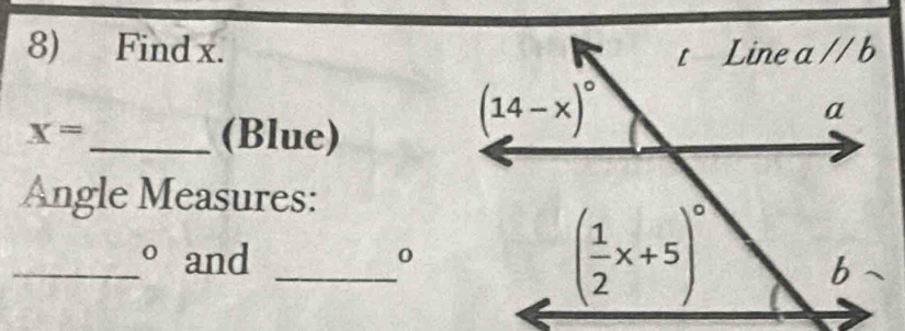 Find x.
x= _ (Blue)
Angle Measures:
_° and _0